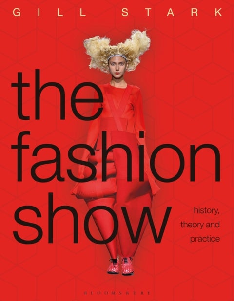The Fashion Show - History, theory and practice