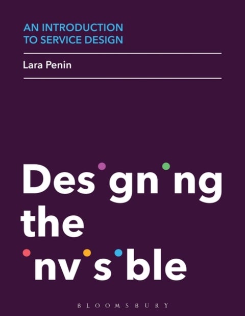 An Introduction to Service Design - Designing the Invisible
