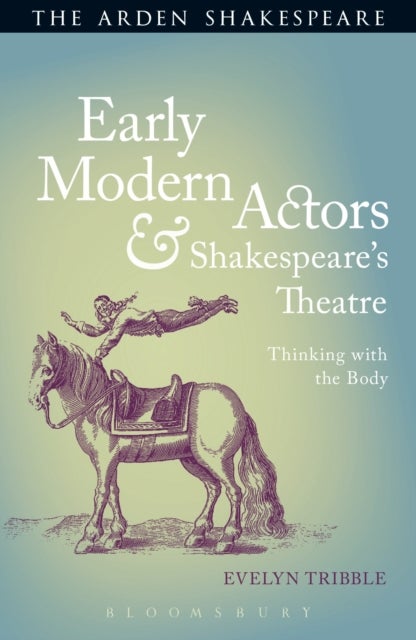 Bilde av Early Modern Actors And Shakespeare&#039;s Theatre Av Prof Evelyn (university Of Otago New Zealand) Tribble