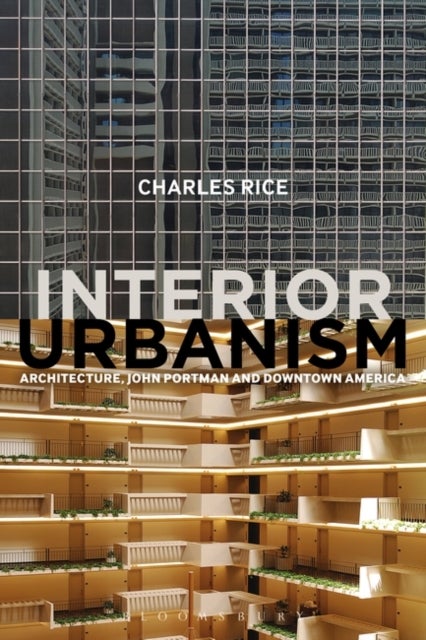 Bilde av Interior Urbanism Av Professor Charles (university Of Technology Sydney Australia) Rice