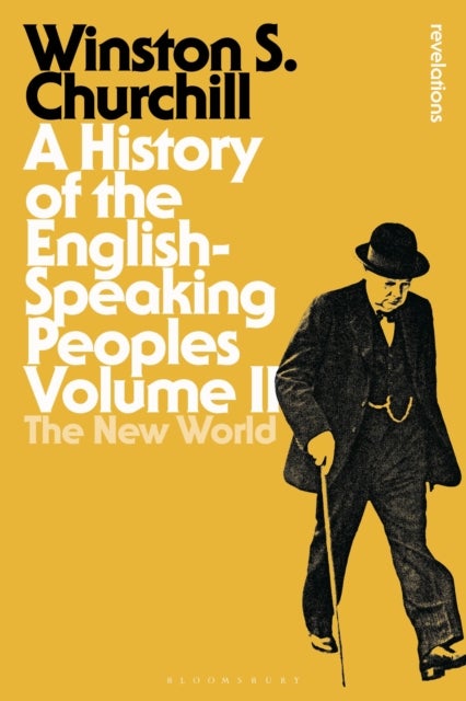 A History of the English-Speaking Peoples Volume II - The New World