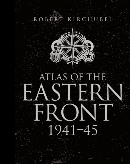 Atlas of the Eastern Front - 1941¿45