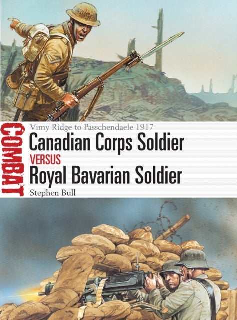 Bilde av Canadian Corps Soldier Vs Royal Bavarian Soldier Av Dr Stephen Bull