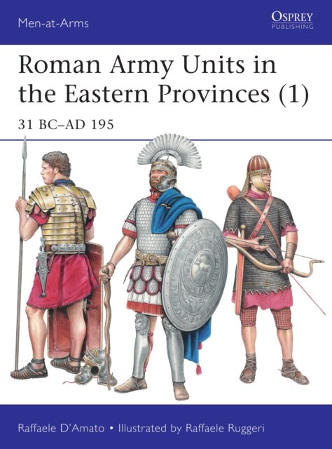 Bilde av Roman Army Units In The Eastern Provinces (1) Av Raffaele (author) D&#039;amato