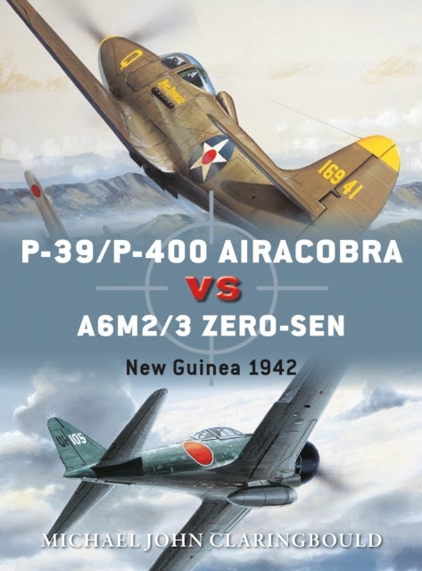 P-39/P-400 Airacobra vs A6M2/3 Zero-sen - New Guinea 1942