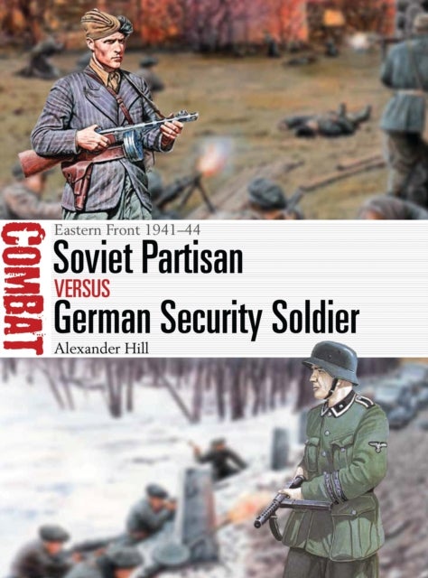 Soviet Partisan vs German Security Soldier - Eastern Front 1941¿44