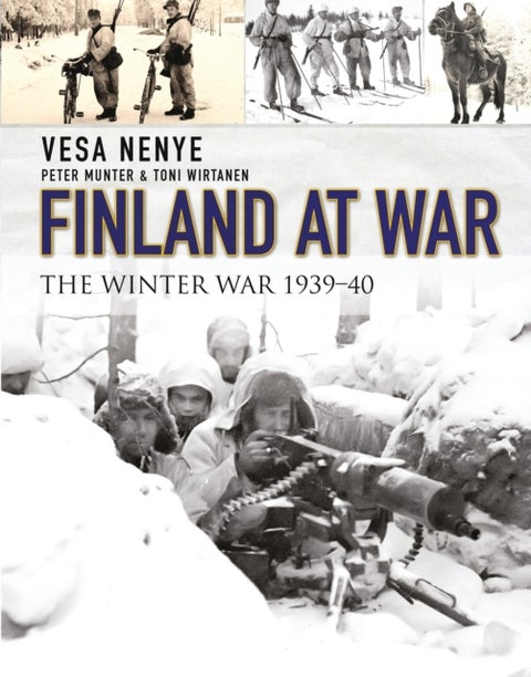 Finland at War - The Winter War 1939-40