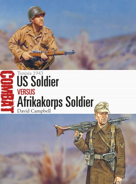 US Soldier vs Afrikakorps Soldier - Tunisia 1943