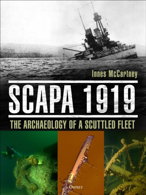 Scapa 1919 - The Archaeology of a Scuttled Fleet