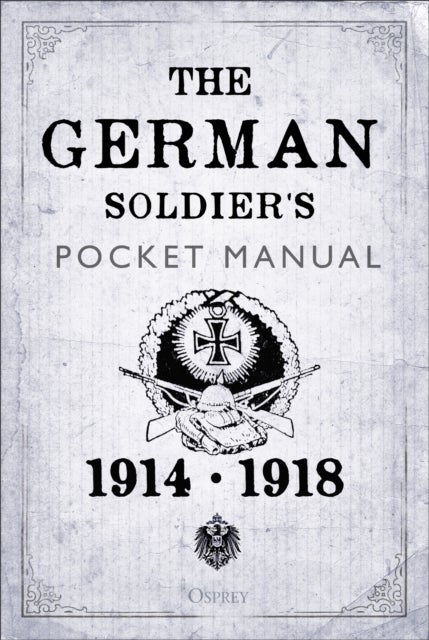 Bilde av The German Soldier&#039;s Pocket Manual Av Dr Stephen Bull
