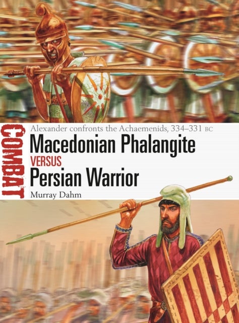 Bilde av Macedonian Phalangite Vs Persian Warrior Av Dr Murray Dahm