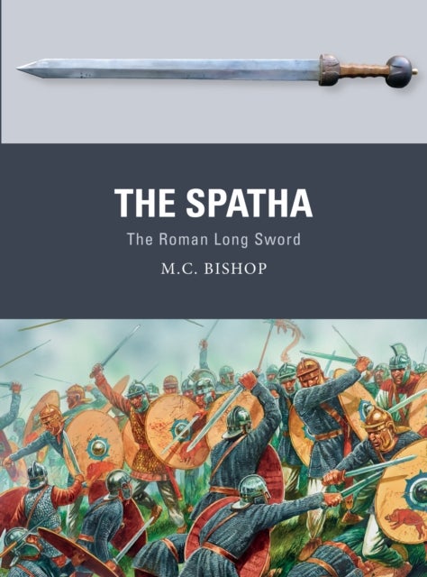 The Spatha - The Roman Long Sword