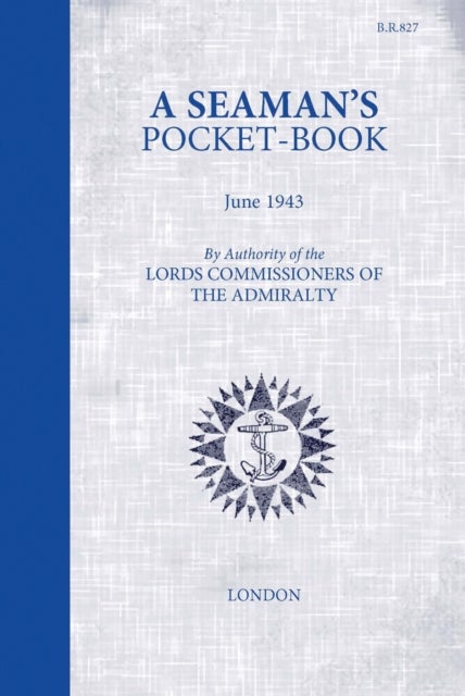 A Seaman's Pocketbook - June 1943, by the Lord Commissioners of the Admiralty