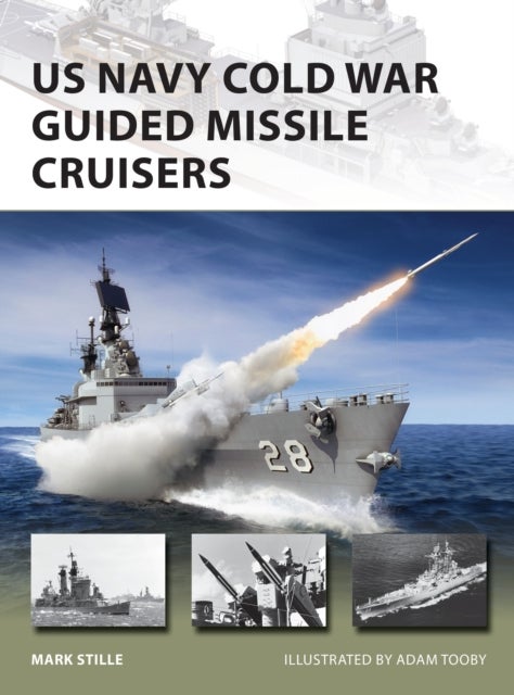 Bilde av Us Navy Cold War Guided Missile Cruisers Av Mark (author) Stille