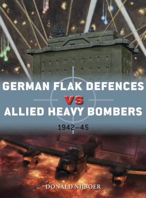 German Flak Defences vs Allied Heavy Bombers - 1942-45