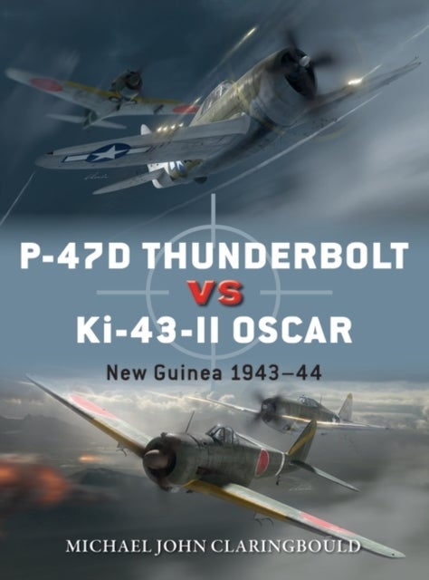 P-47D Thunderbolt vs Ki-43-II Oscar - New Guinea 1943-44