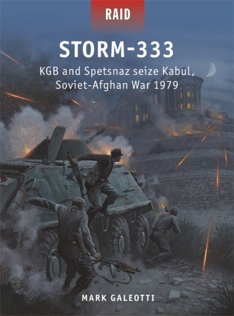 Storm-333 - KGB and Spetsnaz seize Kabul, Soviet-Afghan War 1979