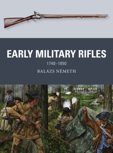 Early Military Rifles - 1740-1850