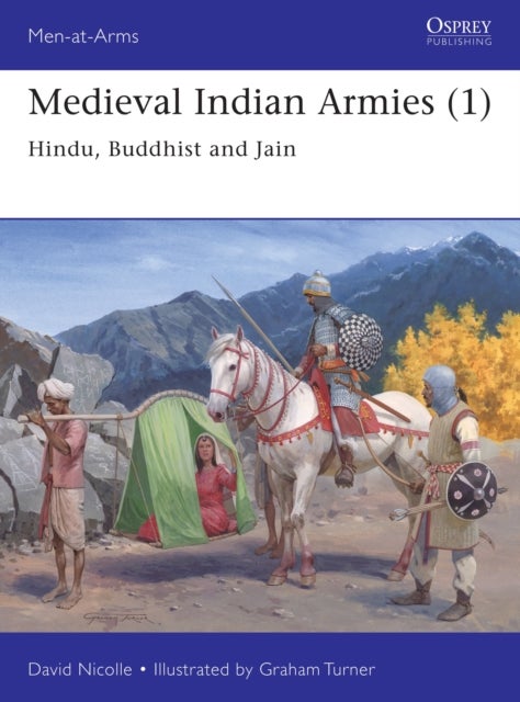 Medieval Indian Armies (1) - Hindu, Buddhist and Jain