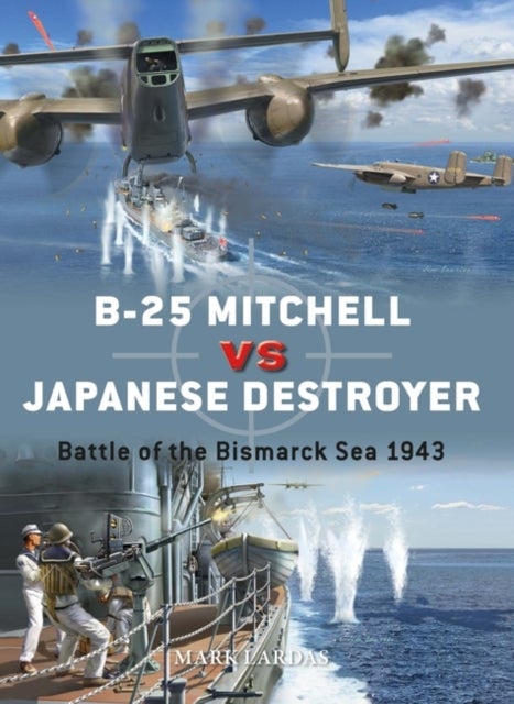 Bilde av B-25 Mitchell Vs Japanese Destroyer Av Mark Lardas
