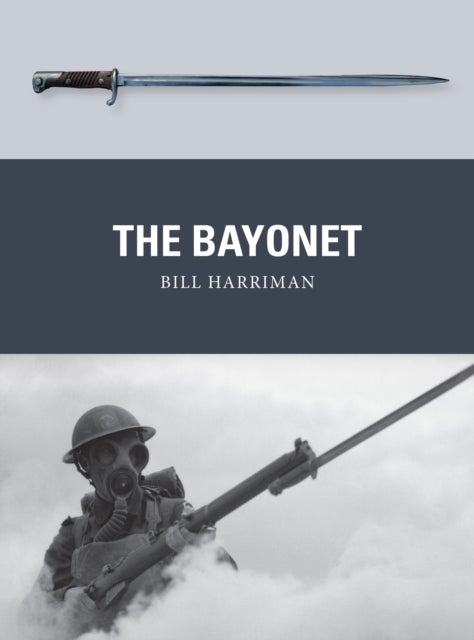 Bilde av The Bayonet Av Bill Harriman