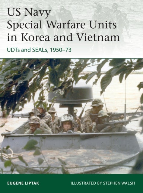 Bilde av Us Navy Special Warfare Units In Korea And Vietnam Av Eugene Liptak