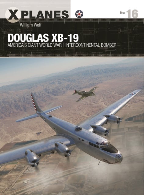 Douglas XB-19 - America's giant World War II intercontinental bomber