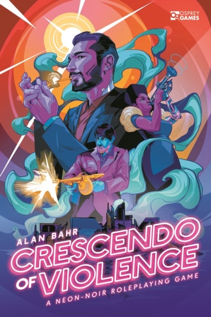 Crescendo of Violence - A Neon-Noir Roleplaying Game