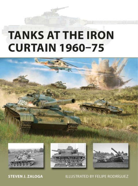 Bilde av Tanks At The Iron Curtain 1960¿75 Av Steven J. Zaloga
