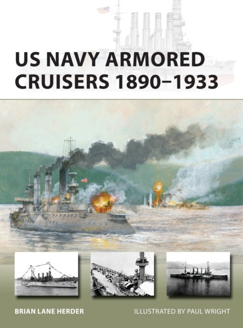 Bilde av Us Navy Armored Cruisers 1890-1933 Av Brian Lane Herder