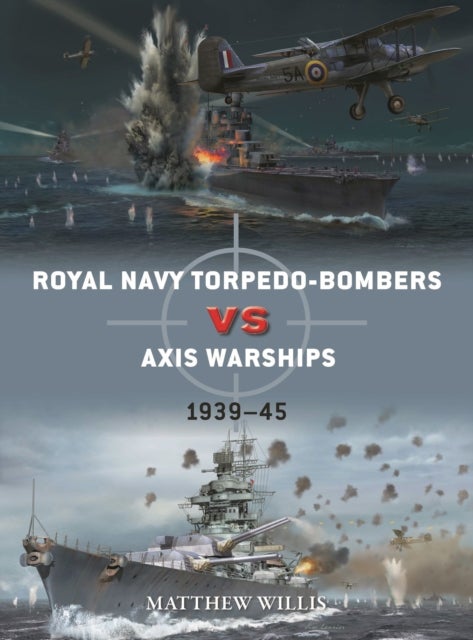 Royal Navy torpedo-bombers vs Axis warships - 1939-45