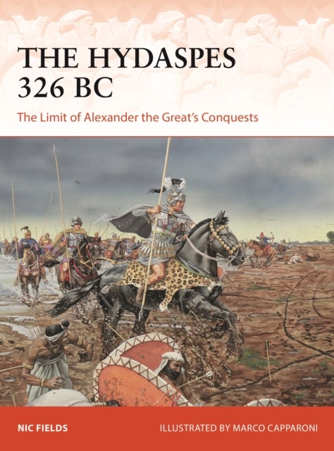 The Hydaspes 326 BC - The Limit of Alexander the Great's Conquests