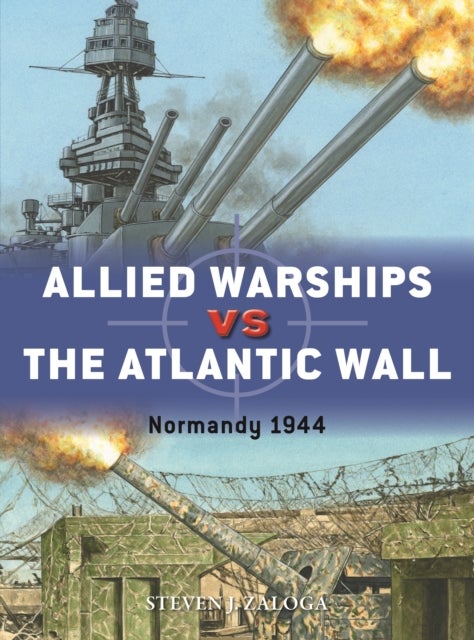 Allied Warships vs the Atlantic Wall - Normandy 1944