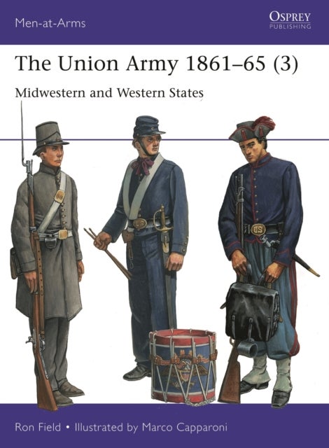 The Union Army 1861¿65 (3) - Midwestern and Western States