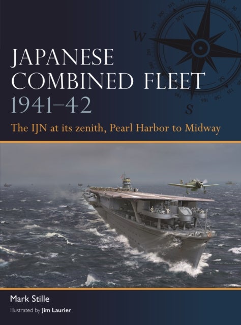 Bilde av Japanese Combined Fleet 1941-42 Av Mark (author) Stille