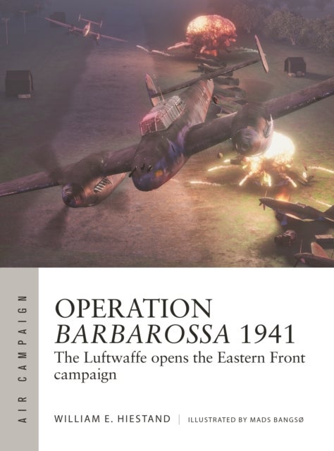 Operation Barbarossa 1941 - The Luftwaffe opens the Eastern Front campaign