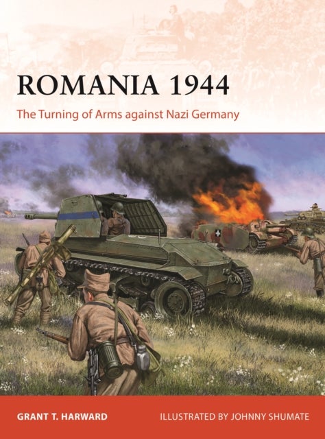 Romania 1944 - The Turning of Arms against Nazi Germany