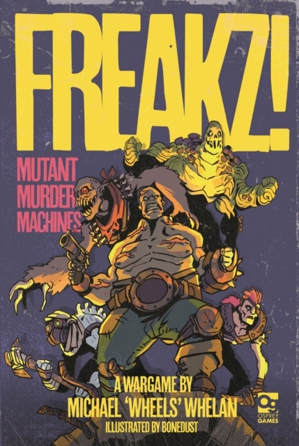 FREAKZ! - Mutant Murder Machines