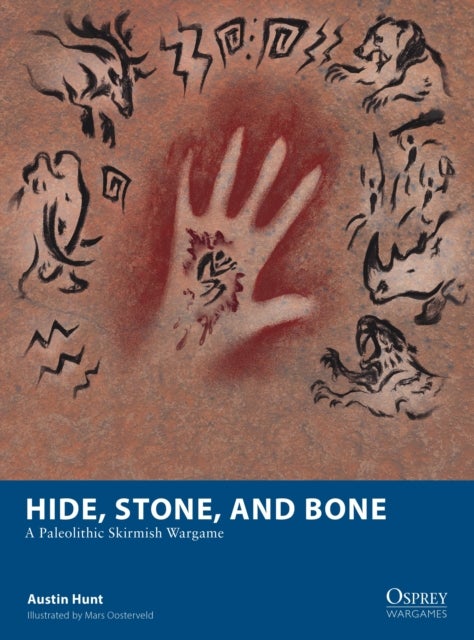 Hide, Stone, and Bone - A Paleolithic Skirmish Wargame