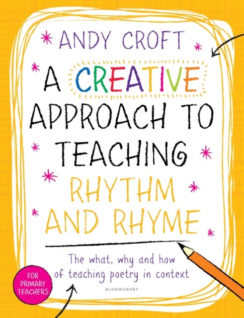 Bilde av A Creative Approach To Teaching Rhythm And Rhyme Av Andy Croft