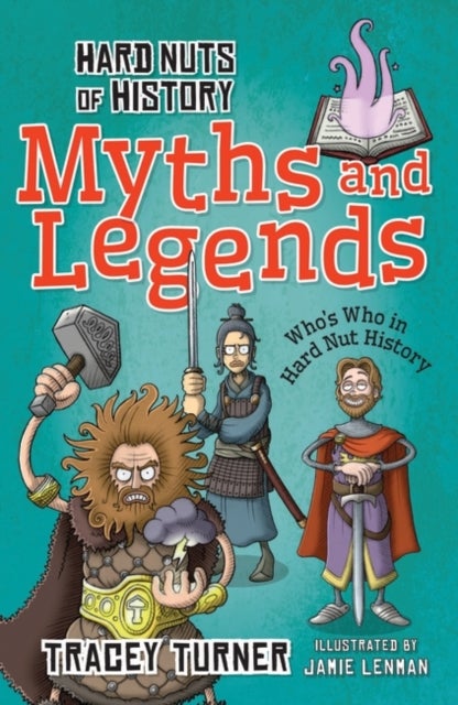 Bilde av Hard Nuts Of History: Myths And Legends Av Tracey Turner