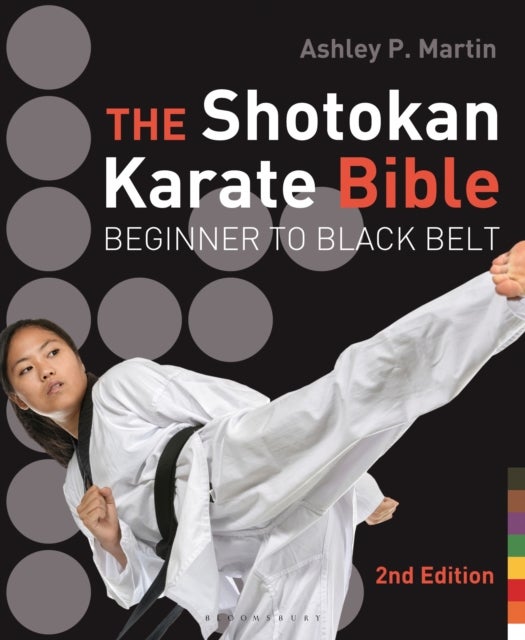 Bilde av The Shotokan Karate Bible 2nd Edition Av Ashley P. Martin