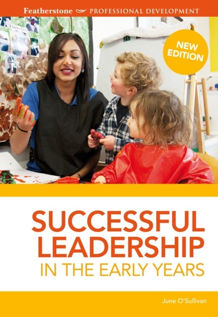 Bilde av Successful Leadership In The Early Years Av June (chief Executive London Early Years Foundation Uk) O&#039;sullivan