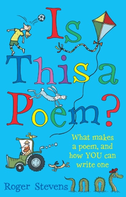 Is This a Poem? - What makes a poem, and how YOU can write one
