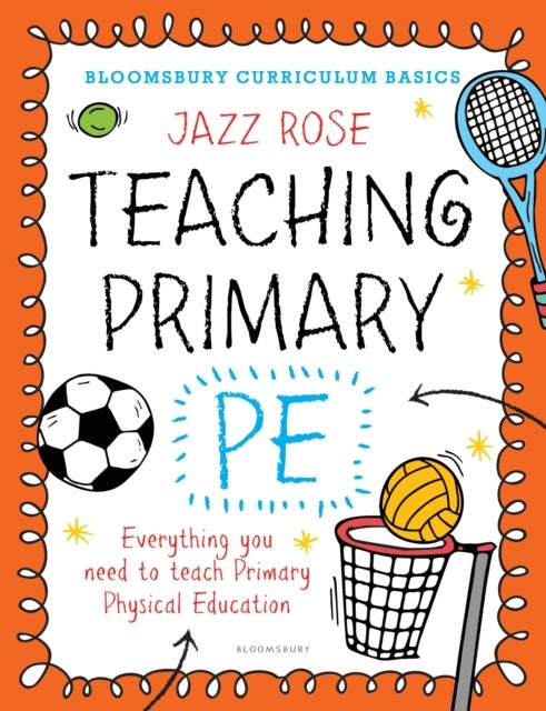 Bilde av Bloomsbury Curriculum Basics: Teaching Primary Pe Av Jazz Rose