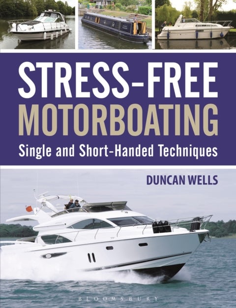 Stress-Free Motorboating - Single and Short-Handed Techniques