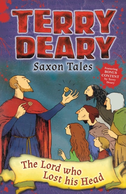 Bilde av Saxon Tales: The Lord Who Lost His Head Av Terry Deary