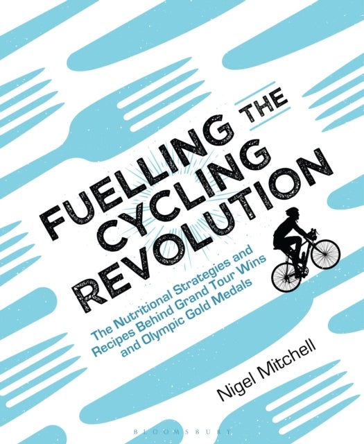 Bilde av Fuelling The Cycling Revolution Av Nigel Mitchell
