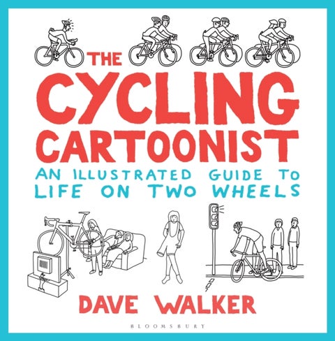 The Cycling Cartoonist - An Illustrated Guide to Life on Two Wheels