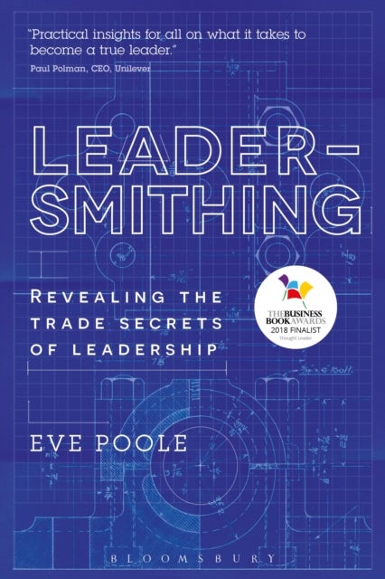 Leadersmithing - Revealing the Trade Secrets of Leadership